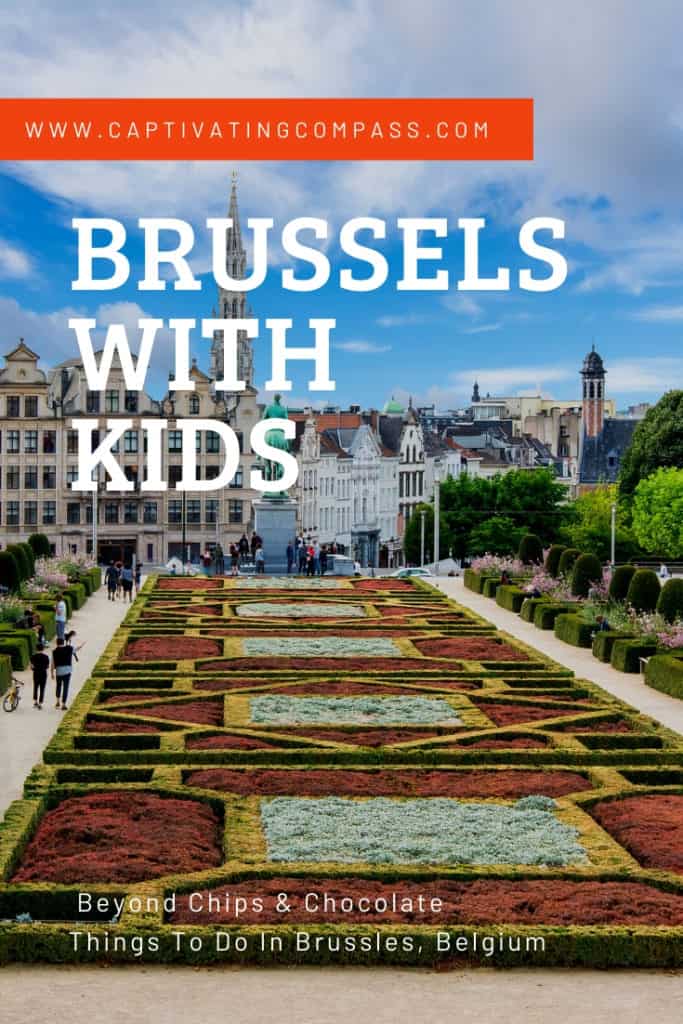 Image of Brussels Flower exhibit with text overlay Brussles with kids from wwwCaptivatingCompass.com