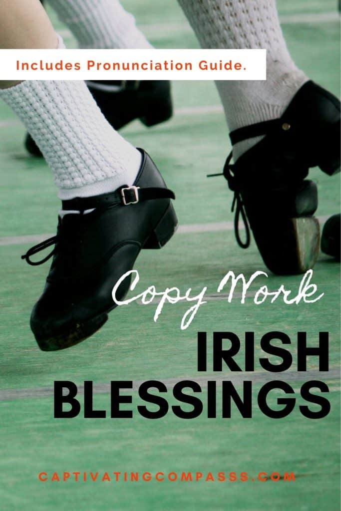 Image of Irish dancing shoes with text overlay Irish Blessing Copywork from www.CaptivatingCompass.com