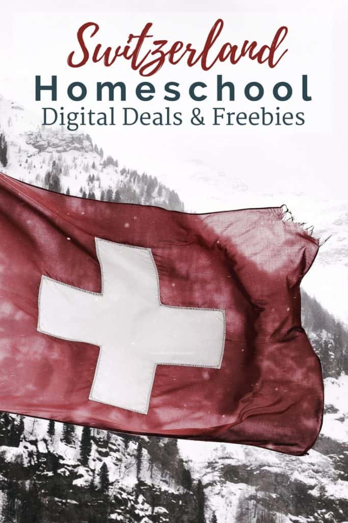 Swiss flag blowing in snowy Swiss Alps scene with text overlay, "Switzerland Homeschool Digital Deals & Freebies." Study Switzerland.