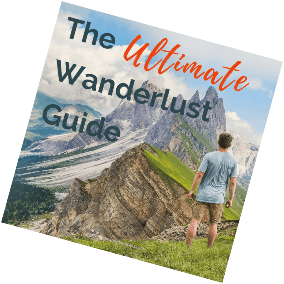 Image of man in blue shirt in the Swiss Alps admiring enormous mountains In the background with text overlay, The Ultimate Wanderlust Guide.