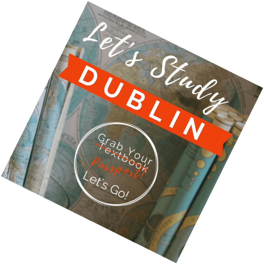 image of maps with text overlay. 'Let's Study Dublin, the world is your textbook. at www.captivatingcompass.com
