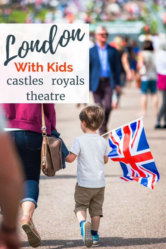 Kid's London: Secrets for seeing London's castles, royal's and theatre with your kids. Plan your UK trip with these travel budget hacks for London with kids.Experience Family Vacations London with captivatingcompass.com