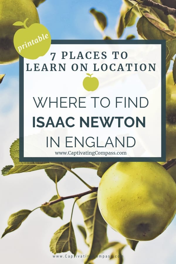 image of apples with text overlay 7 places to learn on location. Where to find Isaac Newton In England with free printable.