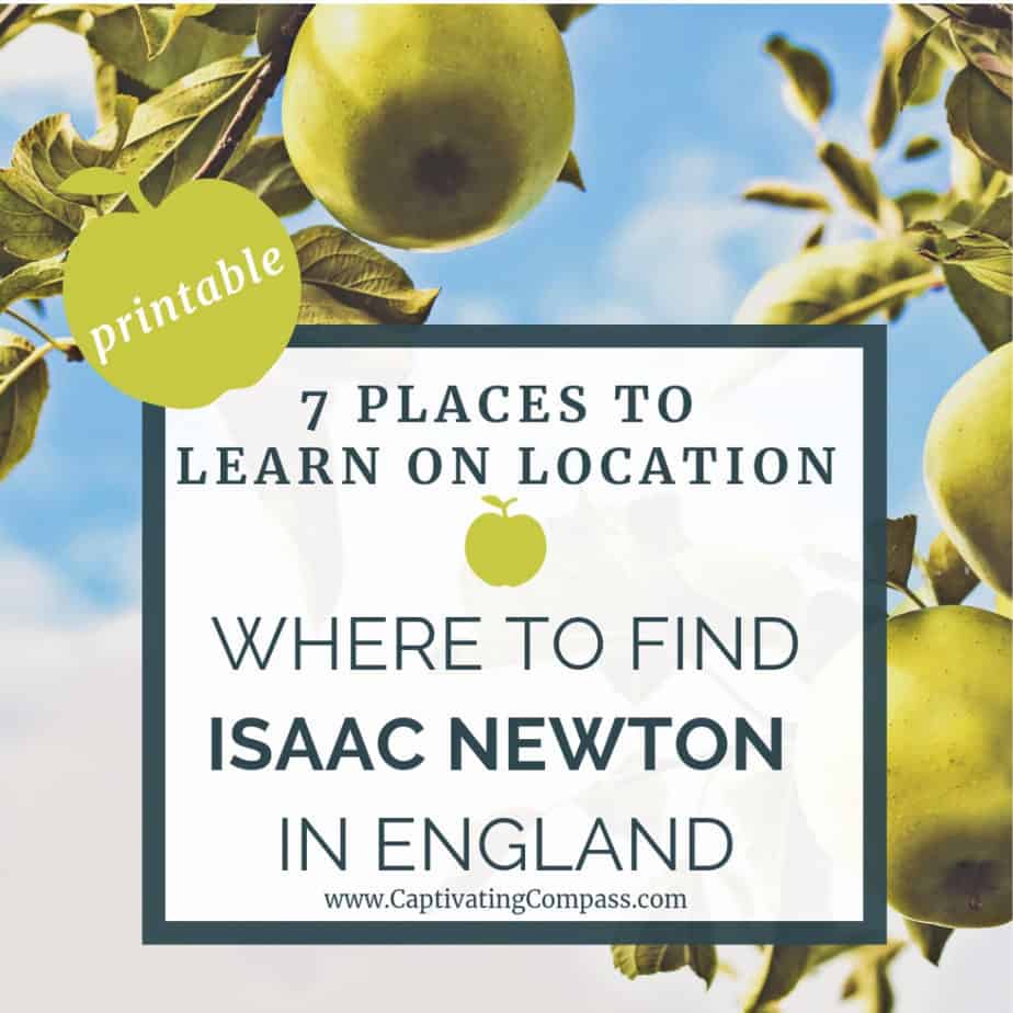image of apples with text overlay 7 places to learn on location. Where to find Isaac Newton In England with free printable.