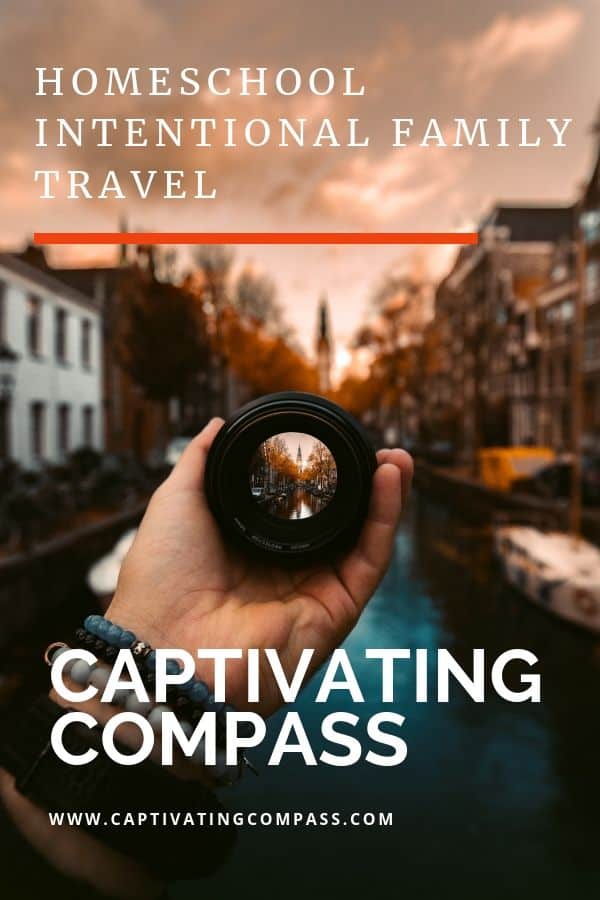 image of canal at sunset with person hold camera lense with thext overlay. Homeschool, Intentional Family Travel - Captivating Compass. www.captivatingcompass.com
