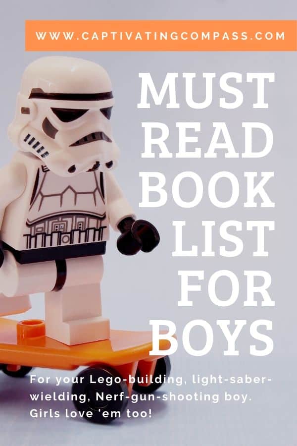 image of Lego Stormtrooper with overlay text Must Read Book List for Boys. For your Lego-building, lightsaber wielding, Nerf gun shooting boy at www.captivating compass.com