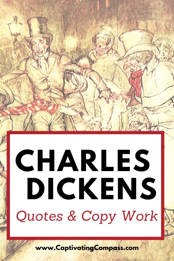 image of Victorian book cover from a Dickens book with text overlay. Charles Dickens quotes & Copywork from www.CaptivatingCompass.com