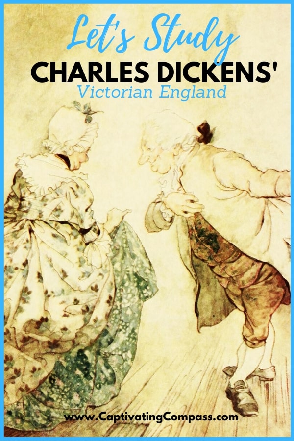 image of Victotian artwork from Dickens works with overlay text Let's Study Charles Dickens' Victorian England on www.captivatingcompass.com