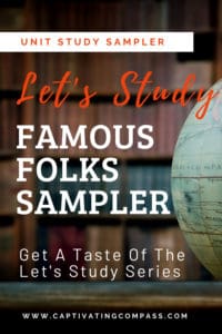 image of library with globe with text overlya. Let's Study Famous Folks Unit Study Sampler . Get a Taste of the Let's Study Series