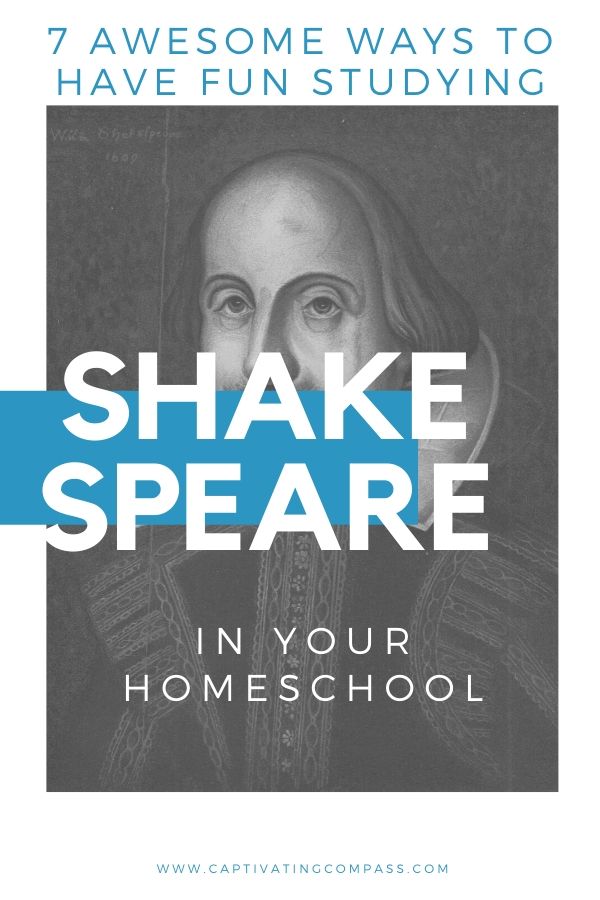 vintage image of Shakespeare with text overlay. 7 Awesome Ways to Study William Shakespeare facts for kids in your homeschool from www.CaptivatingCompass.com