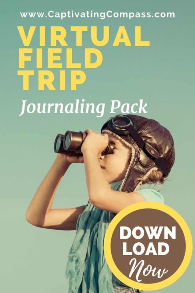 image of child with binoculars and aviator hat with text overlay. Virtual Field Trip Journaling Pack. Download Now from www.CaptivatingCompass.com