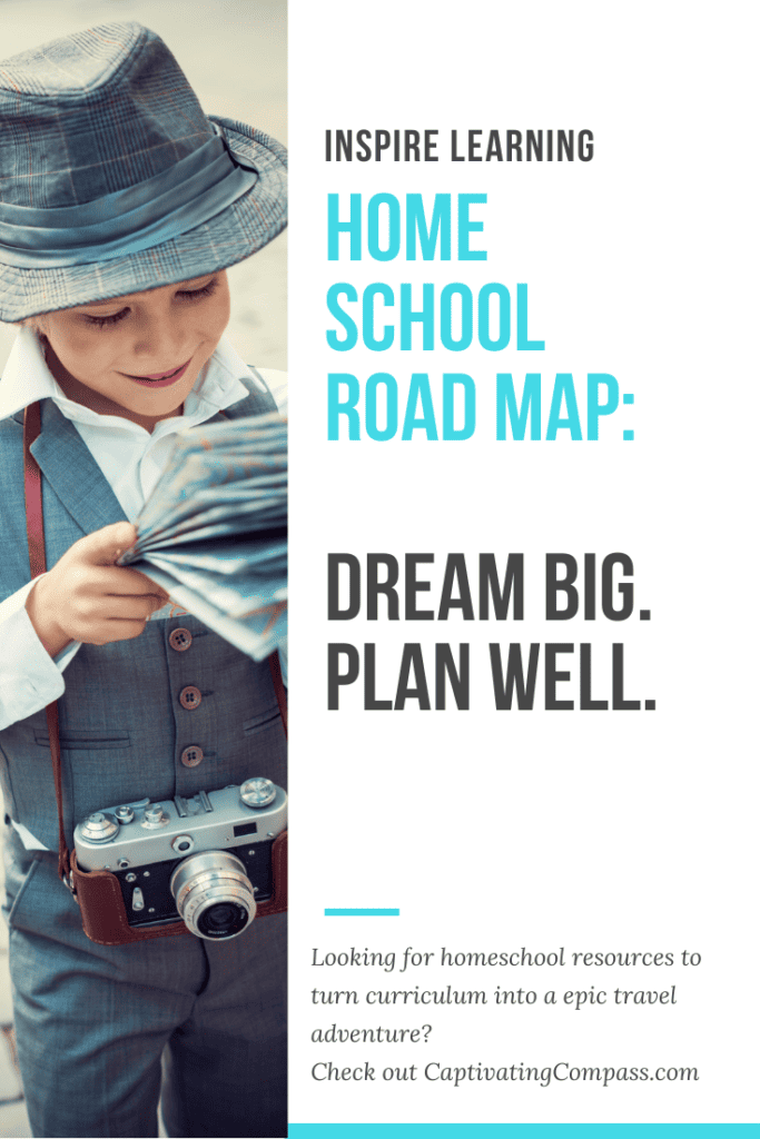 image of boy in hat with camera reading map with text overlay. Inspire Learning. Homeschool Road Map from www.CaptivatingCompass.com