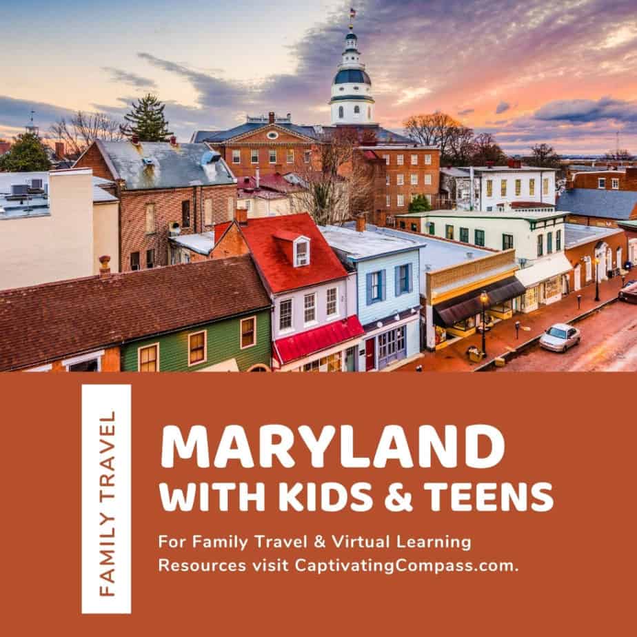 image of Maryland cityscape to visit with text overlay. Explore Maryland with Kids & Teens family travel and virtual learning at captivatingcompass.com