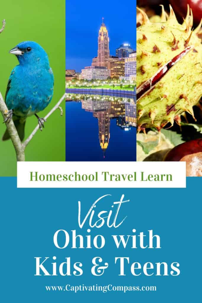 collage image of items that reprseent Ohio with text overlay. Visit Ohio with Kids & Teens for 39 Top Family Activities in Ohio. Everything you need for road-tripping, and virtual learning family fun!. Homeschool Travel Learn with www.CaptivatingCompass.com