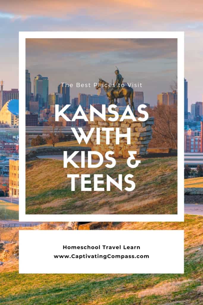 collage image of Kansas landmarks with text overlay. Kansas with Kids & Teens. Homeschool Travel Learn with www.CaptivatingCompass.com