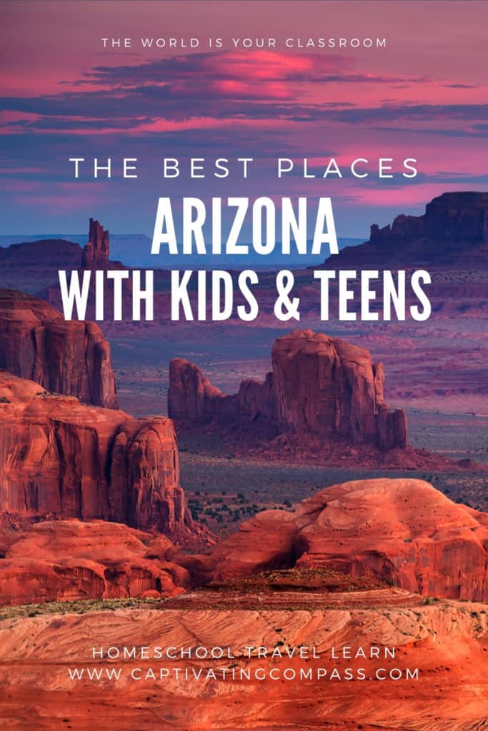 collage image of Arizona with text overlay. Arizona Bucket List travel with Kids & Teens. Homeschool Travel Learn with www.CaptivatingCompass.com