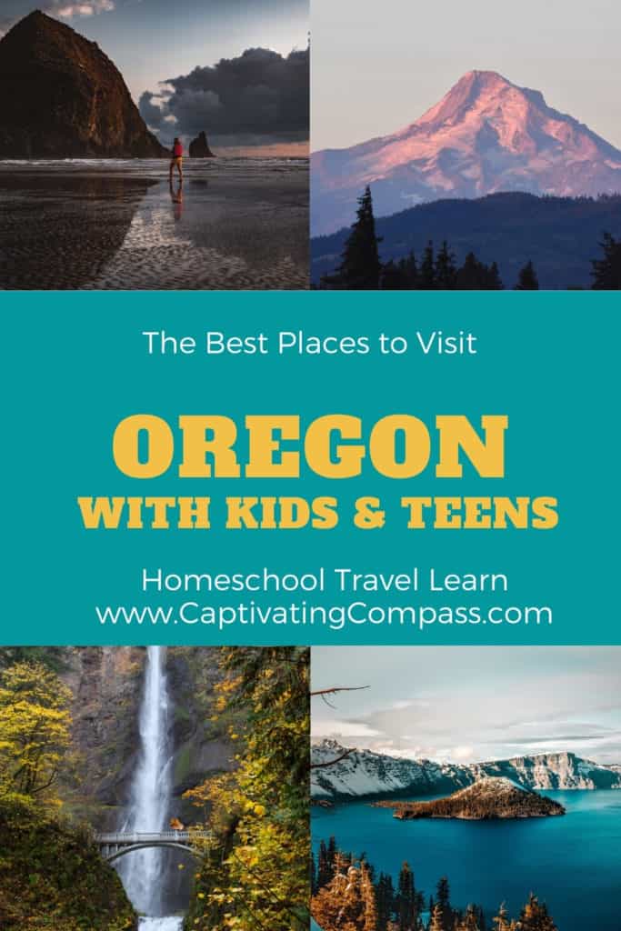 collage image of Oregon with text overlay. Oregon with Kids & Teens. What's on your Oregon bucket list? 21 things to do with kids and teens for family fun in this beautiful US state-the world is your classroom wiht www.captivatingcompass.com