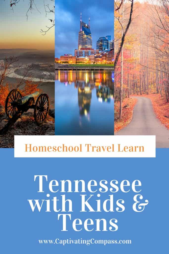 collage image of Tenneseee with text overlay. Experience the best places to visit in Tennessee with Kids & Teens. Homeschool, Travel & Learn with www.CaptivatingCompass.com
