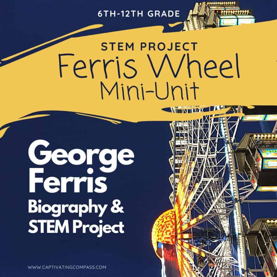 image of ferris wheel with text overlay. 6th-2th Grade Stem Project. Ferris Wheel Mini Unit. George Ferris Biography & STEM Project from www.CaptivatingCompass.com