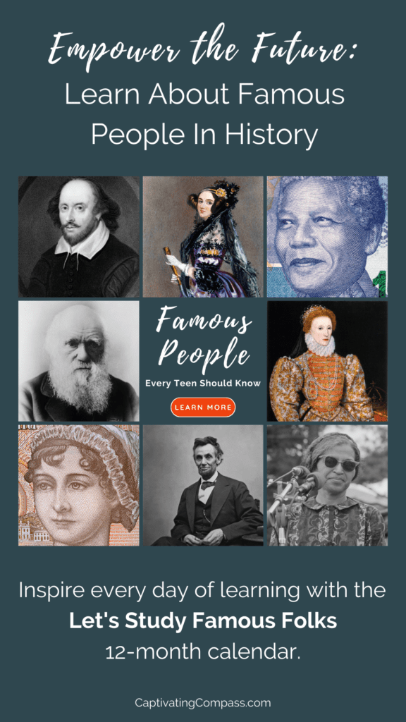 collage image of famous people every teen should know from CaptivatingCompass.com