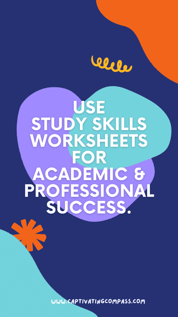 image with text only. "Use Study Skills Worksheets for Academic & Professional Success from Mr. D Math & Captivatingcompass.com