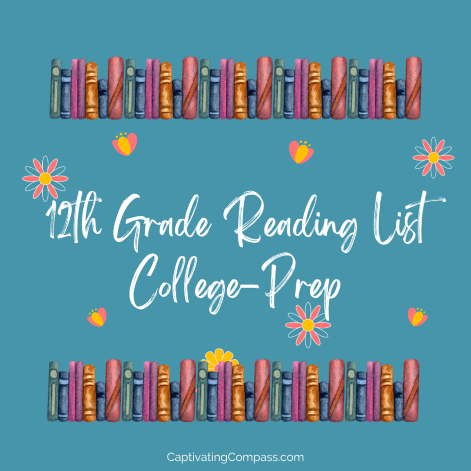 graphig image of books with textoverlay 12th grade readig list - college prep from CaptivatingCompass.com