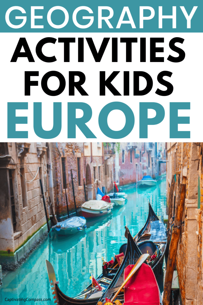 image of Venice, Italy canal and gondola with text overlay Geography Activities for Kids Europe from CaptivatingCompass.com