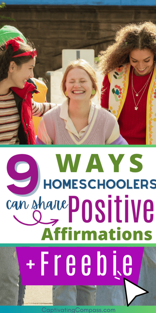 image of girls laughing with text overelay. 9 ways homeschoolers canshare postive affirmations + freebie printable from CaptivatingCompass.com